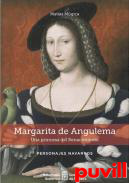 Margarita de Angulema : Una princesa del Renacimiento