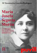 Mara Josefa Segovia Morn : la mujer de los ojos abiertos