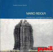 Mario Ridolfi : arquitectura, contingencia y proceso