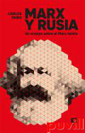 Marx y Rusia : un ensayo sobre el Marx tardo