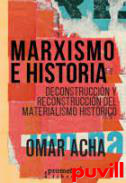 Marxismo e historia : deconstruccin y reconstruccin del materialismo histrico