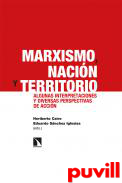 Marxismo, nacin y territorio : algunas interpretaciones y diversas perspectivas de accin