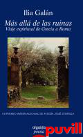 Ms all de las ruinas : viaje espiritual de Grecia a Roma