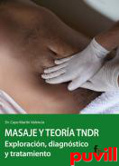 Masaje y teora TNDR : exploracin, diagnstico y tratamiento