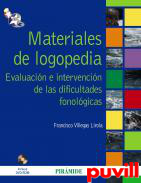 Materiales de logopedia : evaluacin e intervencin de las dificultades fonolgicas