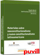 Materiales sobre neoconstitucionalismo y nuevo constitucionalismo latinoamericano