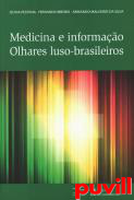 Medicina e Informao : Olhares Luso-brasileiros