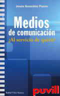 Medios de comunicacin : al servicio de quin?