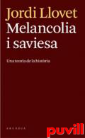 Melancolia i saviesa : una teoria de la histria