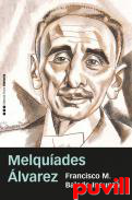 Melquades lvarez : la Espaa que no pudo ser