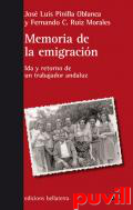 Memoria de la emigracin : ida y retorno de un trabajador andaluz