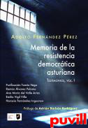 Memoria de la resistencia democrtica asturiana, 1. Testimonios