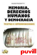 Memoria, derechos humanos y democracia : textos e intervenciones