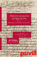 Memoria manuscrita del Siglo de Oro en la Biblioteca Nacional de Espaa