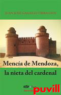 Menca de Mendoza, la nieta del cardenal