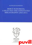 Merc Rodoreda : a selected and annotated bibliography (2002-2011)