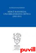 Merc Rodoreda : una bibliografia crtica (2002-2011)