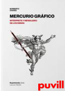 Mercurio grfico : intrprete y mensajero de los dems