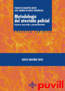 Metodologa del atestado policial : Aspectos procesales y jurisprudenciales