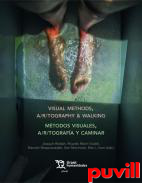 Mtodos visuales, a/r/tografa y caminar : Visual methods, a/r/tography & walking