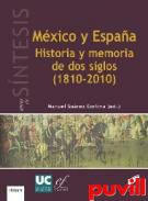 Mxico y Espaa : historia y memoria de dos siglos (1810-2010)