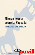 Mi gran novela sobre La Vaguada
