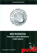 Micronesia : fractales sobre literatura (1997-2021)