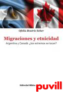 Migraciones y etnicidad : Argentina y Canad : los extremos se tocan?