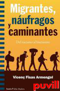 Migrantes, nufragos y caminantes : del racismo al buenismo