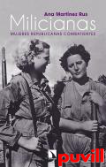 Milicianas : mujeres republicanas combatientes