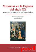 Minoras en la Espaa del siglo XX : historia, memoria e identidades