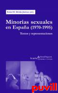 Minoras sexuales en Espaa (1970-1995) : textos y representaciones