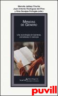 Miradas de gnero : una sociologa sin barreras, cerraduras ni cerrojos