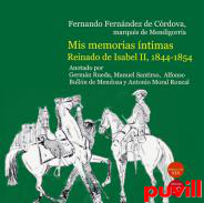 Mis memorias ntimas : reinado de Isabel II, 1844-1854