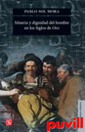 Miseria y dignidad del hombre en los Siglos de Oro