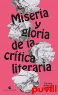 Miseria y gloria de la crtica literaria