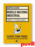 Modelo nacional industrial : lmites y posibilidades