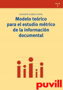 Modelo terico para el estudio mtrico de la informacin documental