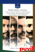 Modernidades extremas : textos y prcticas literarias en Amrica Latina : Francisco Bilbao, Manuel Gonzlez Prada, Manuel Ugarte y Manoel Bomfim