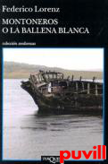 Montoneros o la ballena blanca