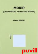 Morir : (un moment abans de morir)