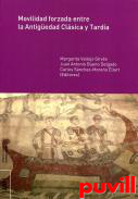 Movilidad forzada entre la Antigedad Clsica y Tarda