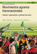 Movimientos agrarios transnacionales : historia, organizacin y polticas de lucha