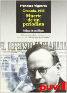 Muerte de un periodista : Constantino Ruiz Carnero, 1887-1936 : Granada 1936