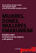 Mujeres, dones, mulleres, emakumeak : estudios sobre la historia de las mujeres y del gnero