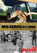 Mujeres en el mundo : historia, retos y movimientos