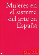 Mujeres en el sistema del arte en Espaa