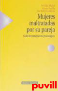 Mujeres maltratadas por su pareja : gua de tratamiento psicolgico