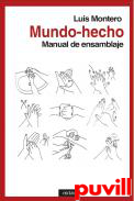 Mundo-hecho : manual de ensamblaje