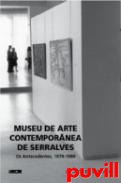 Museu de Arte Contempornea de Serralves : Os Antecedentes 1974-1989